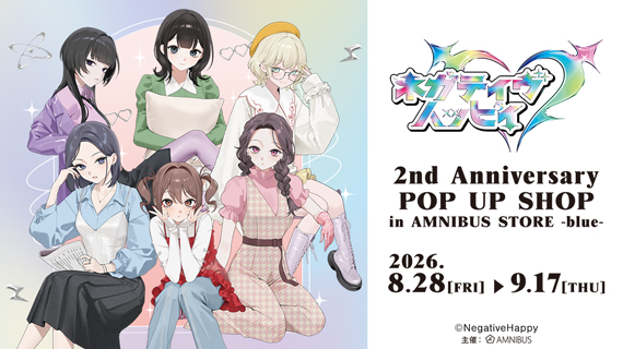 『ネガティヴハッピィ』 2nd Anniversary POP UP SHOP in AMNIBUS STORE -blue-