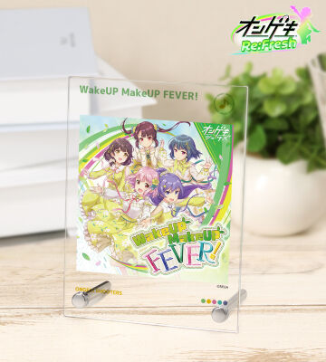 WakeUP MakeUP FEVER! A6アクリルパネル